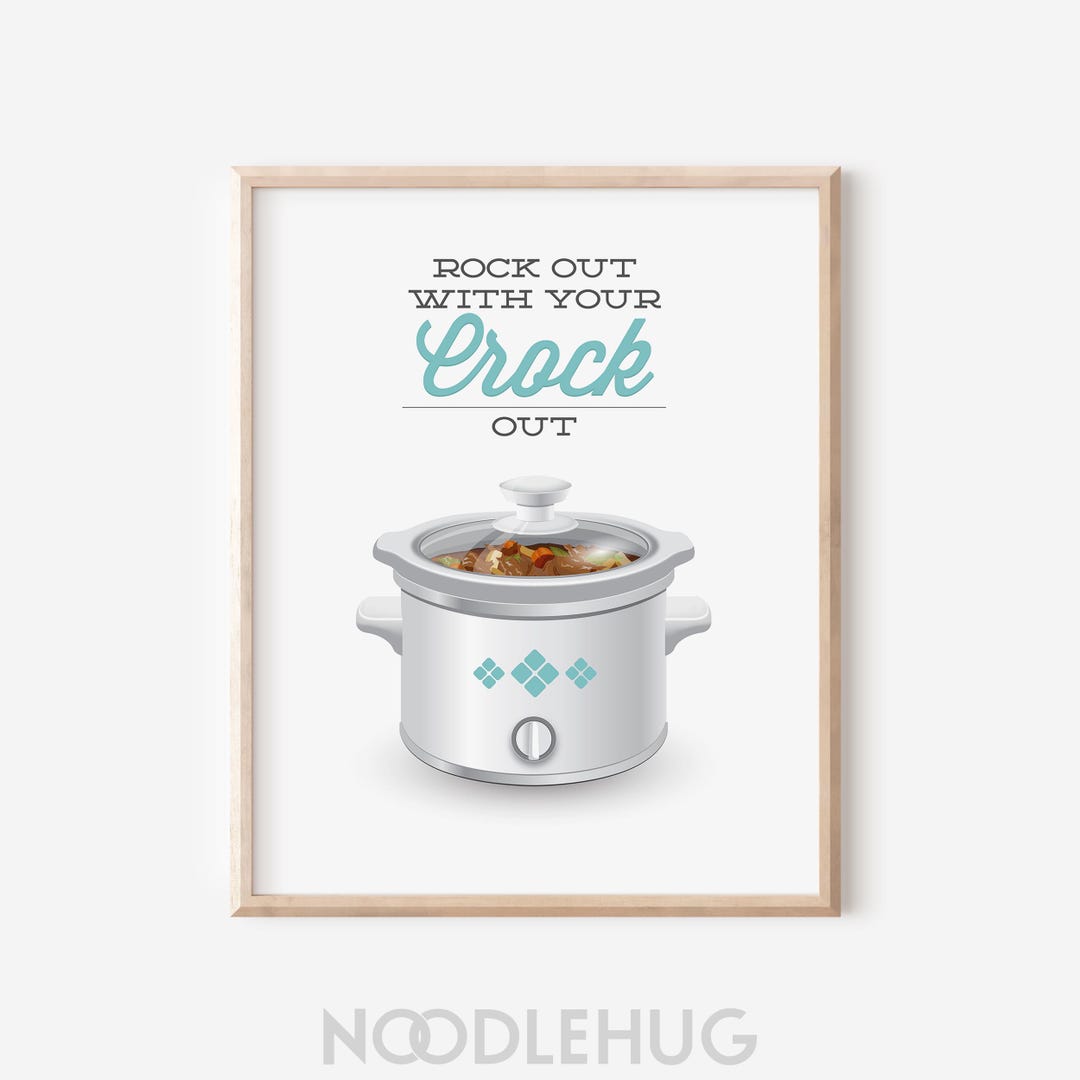 Slow Cooker Kitchen Print / Rock Out Crock / Aqua Funny Saying Pun Wall
