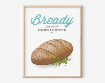 Bread Kitchen Print / Here I Crumb / Aqua Funny Baking Saying Quote Pun Wall Art / Carb Lover Baker Gift / DIGITAL PRINTABLE DOWNLOAD / N-6