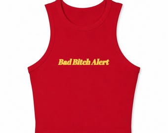 Top corto sin mangas Bad Bitch Alert, camiseta divertida y atrevida estilo racerback, confianza de chica mala estilo Y2K, regalo de verano a la moda para ella.