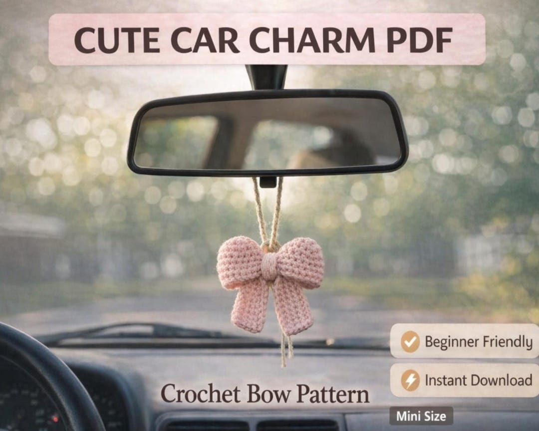 Crochet Bow Car Mirror Charm Pattern | Rearview Hanging Decor (PDF ...