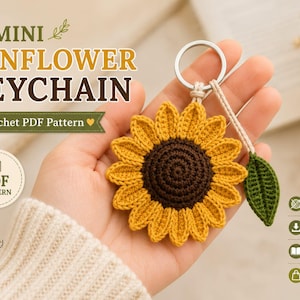 May include: A crochet sunflower keychain with a dark brown center and yellow petals, attached to a silver metal ring with a small green crocheted leaf. The image includes text reading MINI SUNFLOWER KEYCHAIN, Crochet PDF Pattern, and PDF PATTERN.
