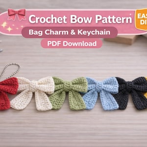 May include: A selection of crocheted bows in various colours, including red, cream, green, blue, black, and yellow. These are designed as bag charms or keychains. The image features text: "Crochet Bow Pattern" and "Bag Charm & Keychain PDF Download."