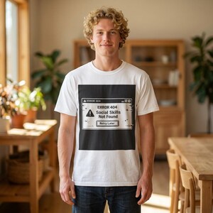 ERROR 404 Social Skills Not Found T-Shirt | Funny Computer Error Tee