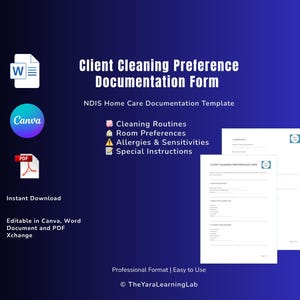 May include: A blue and white document titled "Client Cleaning Preference Documentation Form" with icons for Canva, Word, and PDF. The form is a template for NDIS Home Care, with sections for cleaning routines, room preferences, allergies, and special instructions.