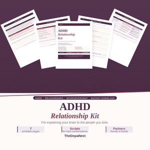 May include: The ADHD Relationship Kit, a digital download, features seven printable pages. The cover displays the title in a stylish font. The kit includes scripts for conversations and is designed for partners, friends, and family.