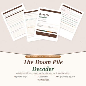 May include: A collection of printable pages titled "The Doom Pile Decoder" with a brown and white color scheme. The pages include the text "ADHD Clutter & Chaos - Instant Download" and "A judgment-free system for the pile you can't start tackling."