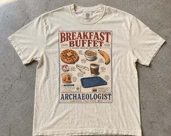 Breakfast Buffet Archaeologist Shirt, Vintage Brekkie Items Illustration Ancient Morning Provisions Hotel Field Study Tee, Comfort Colors