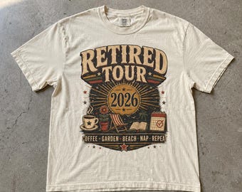 Retired Tour 2026 Shirt, Coffee Garden Beach Nap Repeat Retirement Celebration Gift for Retiree Retro Style Tee, Comfort Colors T-Shirt