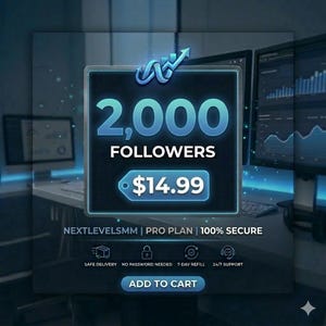 May include: A digital graphic promoting 2,000 followers for $14.99. The design features a glowing blue square with the text "2,000 FOLLOWERS" and a price tag. Additional text includes "NEXTLEVELSMM | PRO PLAN | 100% SECURE" and "ADD TO CART".