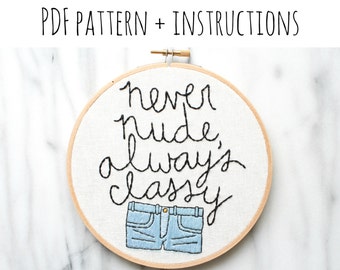 PATTERN: Never Nude, Always Classy! Hand Embroidery Pattern with Instructions