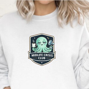 Sudadera divertida y con la que te puedes identificar: regalo para adultos, club de la crisis de la mediana edad, pulpo exhausto, cuello redondo, regalo para mamás sarcásticas.