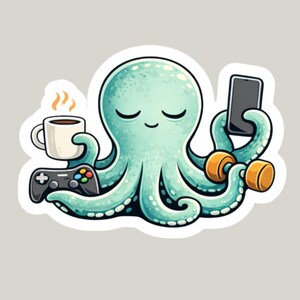 Octopus Multitask Sticker • Calm Chaos Gamer Sticker • Cute Adulting Fitness Decal