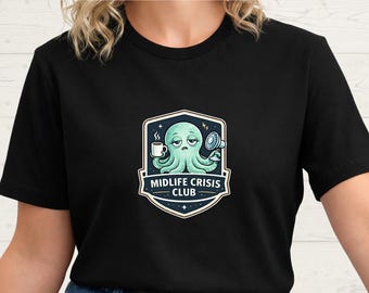Camiseta gráfica de humor para adultos millennials, Club de la crisis de la mediana edad, Cansada, Pulpo, Divertida, Camiseta sarcástica, Regalo para ella