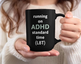 Taza de café con diseño de TDAH y ceguera, regalo para mamá neurodivergente crónicamente impuntual.