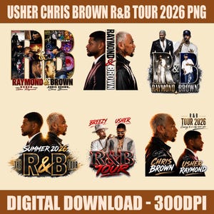 May include: A collection of digital graphics featuring Usher and Chris Brown, promoting the R&B Tour 2026. The designs include portraits of the artists, tour logos, and the text "Raymond & Brown". The graphics are labeled "Digital Download - 300DPI".