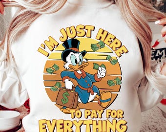 I'm Just Here To Pay For Everything Png, Disney Dad Png, Funny Donald Duck Png, Father's Day Png, Family Vacation Png, Mens Disney Png