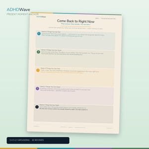 May include: A rectangular worksheet titled ADHDWave Present Moment Anchor with a 5-4-3-2-1 grounding exercise. The document features five colour-coded sections for sensory prompts, including text instructions for identifying sights, touches, sounds, smells, and tastes.