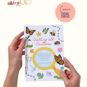 May include: A party invitation with the text "Calling all Critters" and a magnifying glass illustration. The invitation features colorful illustrations of insects and flowers. The Canva editable template is held by hands.