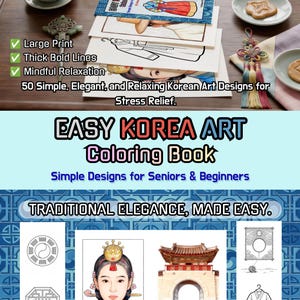May include: A coloring book titled "EASY KOREA ART Coloring Book" with illustrations of Korean art and culture. The image includes text that says "Discover the Tranquility of Korea!" and "Traditional Elegance, Made Easy."