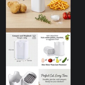 May include: A white potato dicer with the text "Gourmet Potato Dicer - From Raw to Fries in Seconds." The dicer is shown with potatoes, fries, and tomatoes. The dicer is 5.3 inches tall, 3.5 inches wide, and 3.9 inches deep.