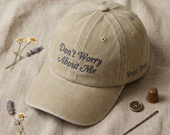 Casquette brodée Ne vous inquiétez pas pour moi, casquette de papa drôle et sarcastique, casquette de baseball rétro minimaliste