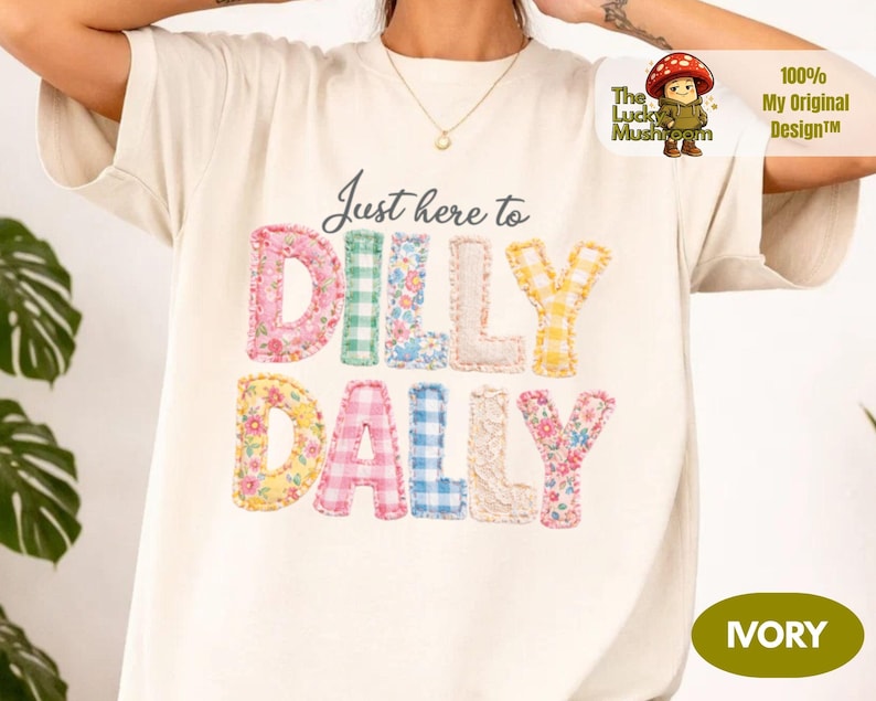Comfort Colors® Dilly Dally shirt, I Dilly And I Dally Shirt, Funny Mama Shirt, Born To Dilly Dally shirt, Faux Patchwork shirt image 3