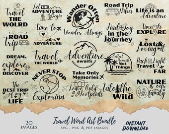 Travel Word Art Bundle | 20 Adventure & Travel Quote SVG, PNG and PDF Files | Instant Download for Cricut, Silhouette  Crafts Svg Files