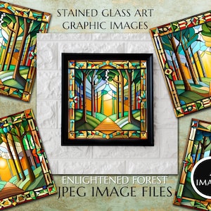 May include: Four stained glass art images of a forest scene with trees, a path, and a sun. The images are in a black frame and have a white background. The text "Enlightened Forest JPEG Image Files" is below the images. The text "4 Images" is in the bottom right corner.