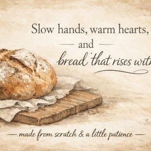 Rustic Bread Kitchen Art • Homemade Baking Quote Printable • Farmhouse Digital Download