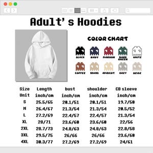 May include: A white hooded sweatshirt displayed with a color chart featuring pixelated icons for black, navy, maroon, dark green, white, coffee, khaki, apricot, grey, and beige. A size chart lists measurements in inches and centimeters for sizes S to 4XL.