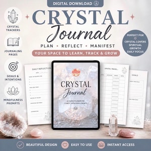May include: A digital download graphic for a "Crystal Journal" with the words "Plan, Reflect, Manifest." The image includes crystal trackers, journaling pages, goals, intentions, and mindfulness prompts. The journal is designed for clarity, intention, and growth.