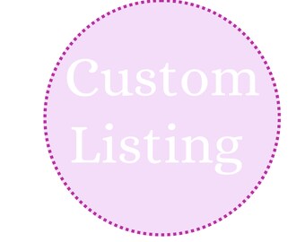 Custom Listing for Judi P