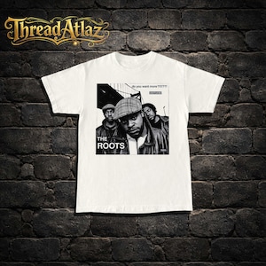 The Roots tshirt, Do You Want More?!!!??! shirt, Classic Tee Gildan 5000, Black Thought, Questlove, 90's hip-hop, rap t-shirt