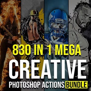 May include: A promotional image for a Photoshop actions bundle. The image is divided into vertical panels, each featuring a different stylized graphic. The text "830 IN 1 MEGA CREATIVE PHOTOSHOP ACTIONS BUNDLE" is prominently displayed.