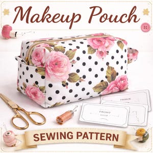 Könnte beinhalten: Ein weißes Make-up-Etui mit schwarzen Tupfen und einem rosa Rosenblütenmuster. Das Etui hat einen goldenen Reißverschluss und Griffe. Das Bild enthält auch eine goldene Schere, Nähutensilien und den Text "Makeup Pouch" und "Sewing Pattern".
