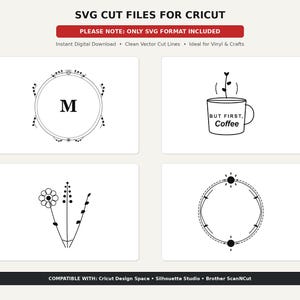 Puede incluir: Una colección digital de archivos de corte SVG con cuatro diseños en blanco y negro: un marco circular con la letra M, una taza de café con el texto BUT FIRST, Coffee y un brote, un arreglo floral y un marco circular con iconos de sol.