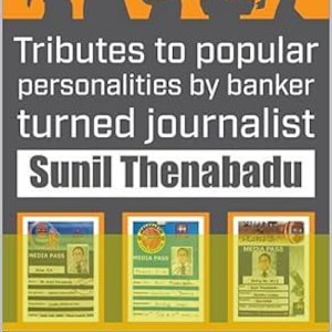 May include: An orange and gray book cover with the title "Tributes to popular personalities by banker turned journalist Sunil Thenabadu." Below are three media passes.