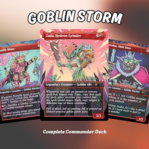 May include: Three Magic: The Gathering cards from the "Goblin Storm" set. The cards feature colorful illustrations of goblin characters with text descriptions. The cards are labeled "Pashalik Mons", "Zada, Hedron Grinder", and "Grenko, Mob Boss". The text "Complete Commander Deck" is at the bottom.
