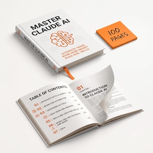 Könnte beinhalten: Ein weißes Buch mit dem Titel Master Claude AI, einem orangefarbenen Gehirnsymbol und dem Text Automate tasks. Make more money. Build real skills. Enthält ein aufgeschlagenes Buch mit Inhaltsverzeichnis und eine orangefarbene Notiz mit 100 pages.