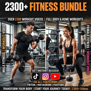 May include: Promotional image for a 2300+ fitness bundle with workout videos. It shows a man and woman using dumbbells. Text includes "Male Fitness," "Female Fitness," and social media icons for instant access on TikTok, Instagram, and YouTube. The text also says "Transform Your Body | Start Your Journey Today!"