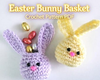 Crochet Bunny Basket Pattern, Easter Bunny Basket PDF, Crochet Gift for Kids, Candy and Gift Basket Tutorial, Easter Gift, Candy Holder