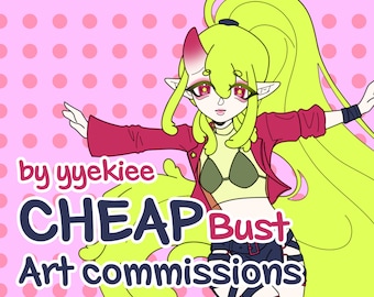 Cheap Art Commissions! Bust digital art
