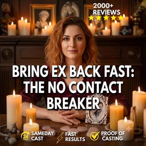 POWERFUL Come Back to Me Love Spell • Bring Ex Back Fast, No Contact Breaker Spell, Same Day Reconciliation Ritual, Return Lost Lover