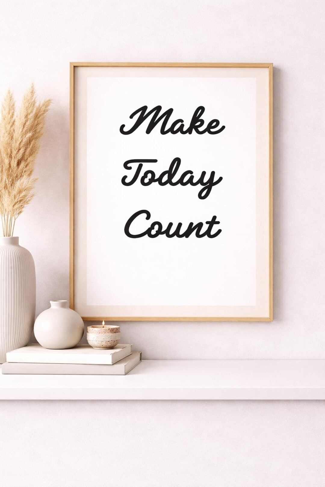 Minimalist "make Today Count" Poster | Motivational Quote Wall Art ...
