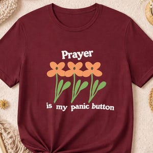 Prayer Is My Panic Button Shirt, Retro Floral Christian Faith Tee