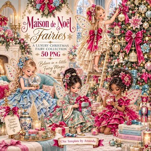 May include: A digital graphic collection titled Maison de Noël Fairies featuring three illustrated fairies in ornate dresses with wings, surrounded by Christmas decorations, a tree, gifts, and text including 50 PNG and Believe in a little Fairy Magic.