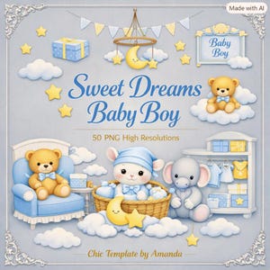 May include: A digital collection of baby-themed illustrations featuring teddy bears, an elephant, a mouse in a basket, clouds, stars, gift boxes, a crib, and a mobile. The text reads Sweet Dreams Baby Boy and 50 PNG High Resolutions Chic Template by Amanda.