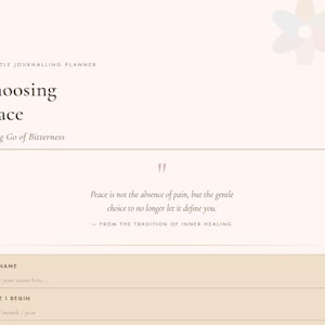May include: A gentle journaling planner with the title "Choosing Peace" and the subtitle "Letting Go of Bitterness." The design features a floral graphic and space to write your name and the date you begin.