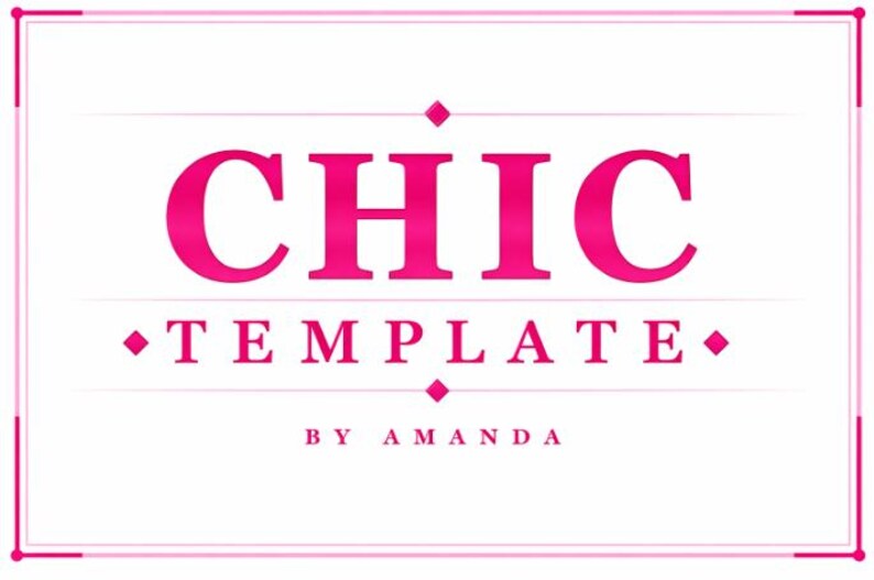 May include: A rectangular graphic design featuring the word CHIC in large, bold, hot pink letters, followed by the word TEMPLATE in smaller pink letters, and the text BY AMANDA at the bottom, all enclosed within a thin pink border frame.