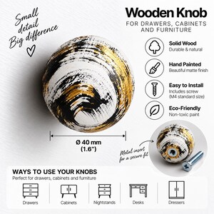 May include: A round wooden knob with a white base featuring black and gold painted brushstroke patterns. The knob has a diameter of 40 mm or 1.6 inches. It includes a metal insert and a standard M4 screw for installation on drawers, cabinets, and furniture.
